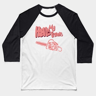 Hello my friends Baseball T-Shirt